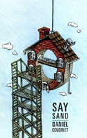 Say Sand Say Sand by Daniel Coudriet M.A. '01