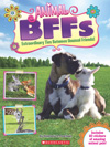 Animals BFFs - Extraordinary Ties Between Unusual Friends!