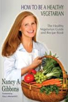 How To Be a Healthy Vegetarian