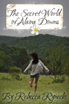 The Secret World of Alaina Downs