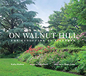 On Walnut Hill: The Evolution of a Garden