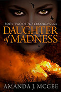 Book jacket for Daughter of Madness: Book Two of the Creation Saga
