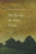 Book jacket for Not Hearing the Wood Thrush: poems