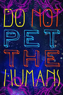 Book jacket: Do Not Pet the Humans