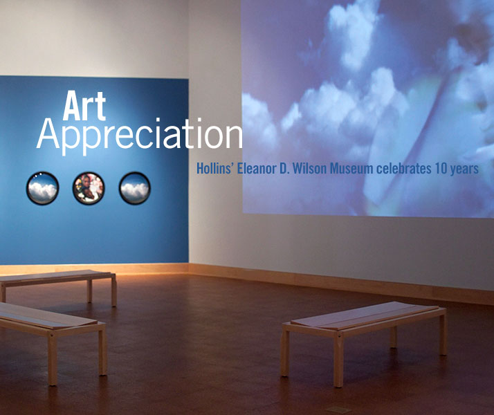 Art Appreciation - Hollins' Eleanor D. Wilson Museum celebrates 10 years