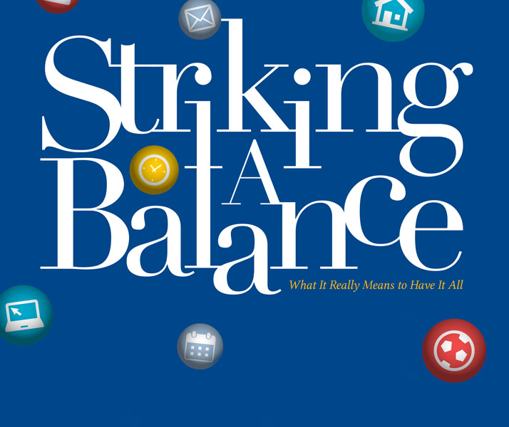 Striking a Balance: What it Means to Have It All